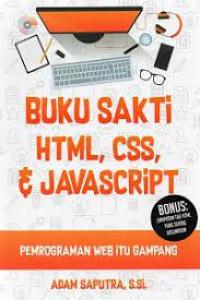 Image of Buku Sakti HTML, CSS, Dan Javascript : Pemrograman WEB Itu Gampang